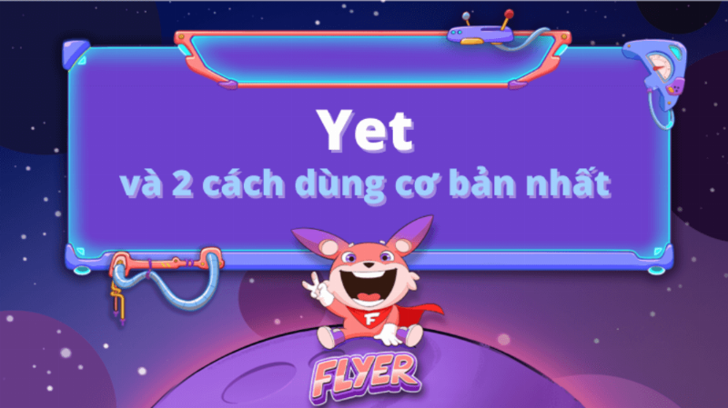 Luyện tập sử dụng yet