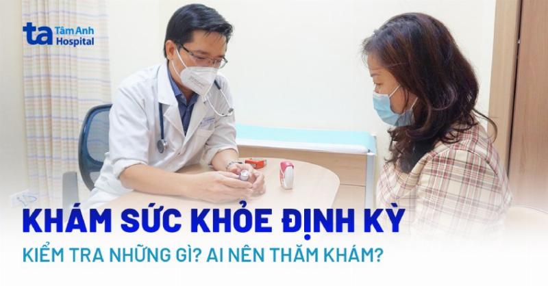 Theo dõi sức khỏe định kỳ