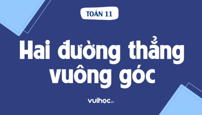 Ví dụ sử dụng tích vô hướng vector chứng minh hai đường thẳng vuông góc với vector chỉ phương u1 và u2