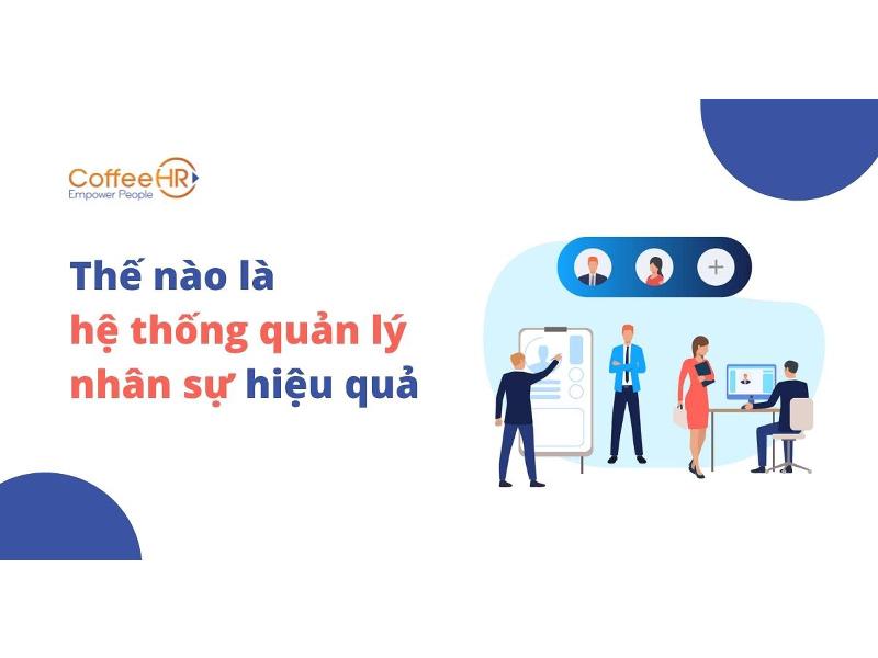 Xây dựng hệ thống quản trị nhân sự hiệu quả.