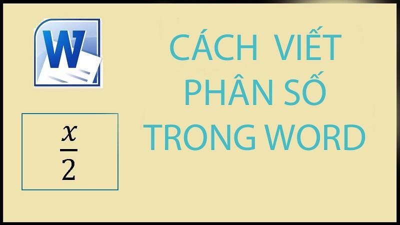 Hướng dẫn cách viết phân số thập phân với ví dụ tử số và mẫu số rõ ràng
