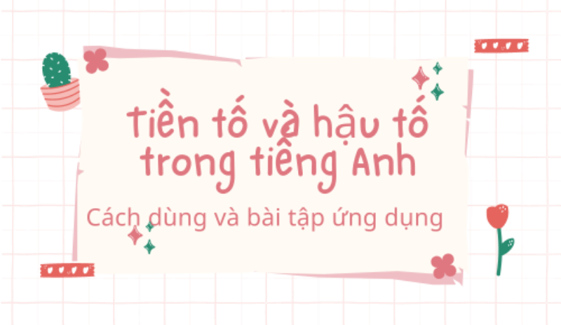 Bảng hoặc danh sách trực quan các hậu tố (suffixes) phổ biến của tính từ tiếng Anh kèm ví dụ.