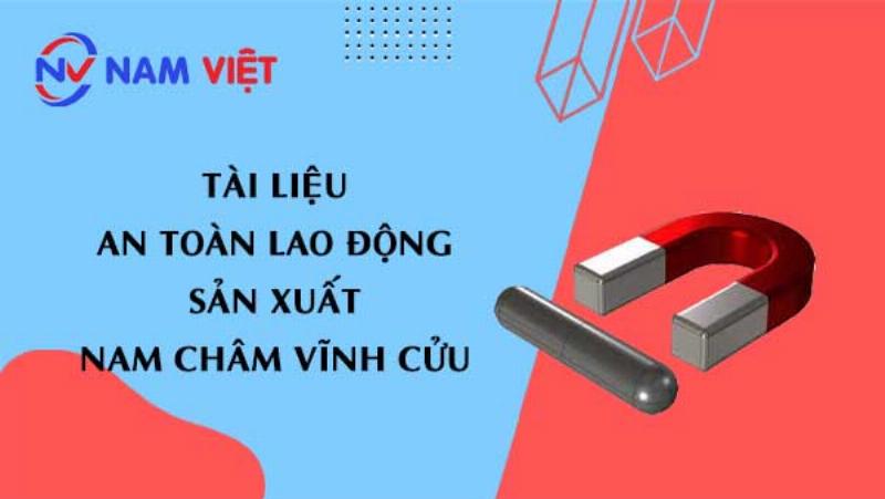 So do hoac hinh anh ve quy trinh san xuat nam cham vinh cuu