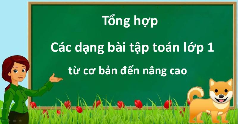 Trẻ em giải toán có lời văn, các dạng toán cơ bản và nâng cao lớp 1